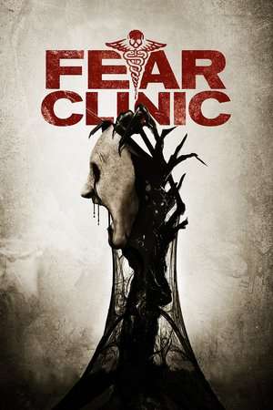 Fear Clinic (2014)