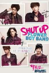 Nonton Film Shut Up: Flower Boy Band (2012) Sub Indo