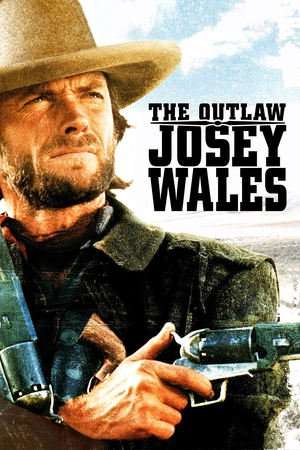 The Outlaw Josey Wales (1976)