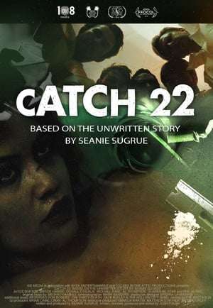 Catch 22: Based on the Unwritten Story by Seanie Sugrue (2017)