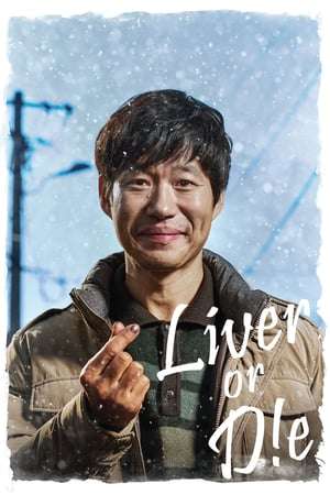 Nonton Liver or Die (2019) Sub Indo