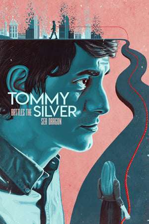 Tommy Battles the Silver Sea Dragon (2018) jf