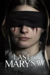 Nonton The Last Thing Mary Saw (2021) Sub Indo jf