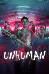 Nonton Film Unhuman (2022) Sub Indo