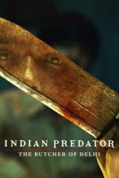 Indian Predator: The Butcher of Delhi (2022)