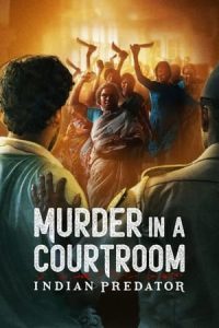 Nonton Indian Predator: Murder in a Courtroom (2022) Sub Indo