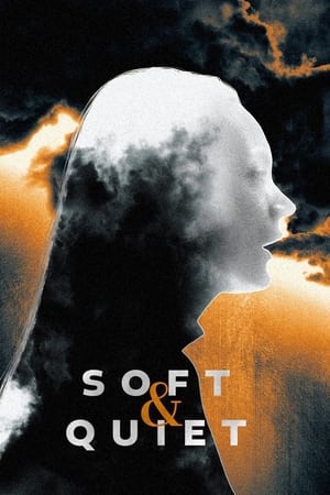 Nonton Film Soft & Quiet (2022) Sub Indo