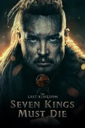 Nonton The Last Kingdom: Seven Kings Must Die (2023) Sub Indo jf