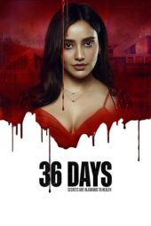 36 Days (2024)